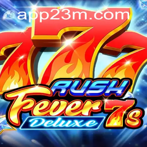 Descubra o Emocionante Mundo de RushFever7sDeluxe